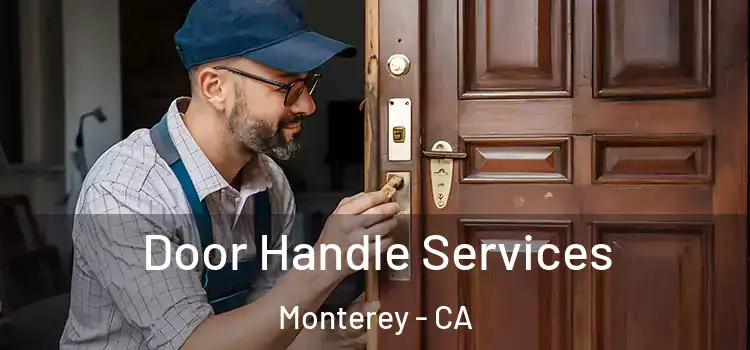 Door Handle Services Monterey - CA