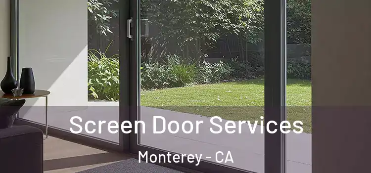 Screen Door Services Monterey - CA