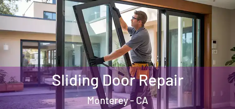 Sliding Door Repair Monterey - CA
